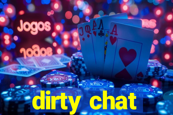 dirty chat